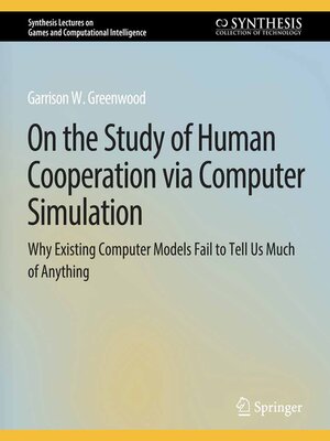 cover image of On the Study of Human Cooperation via Computer Simulation